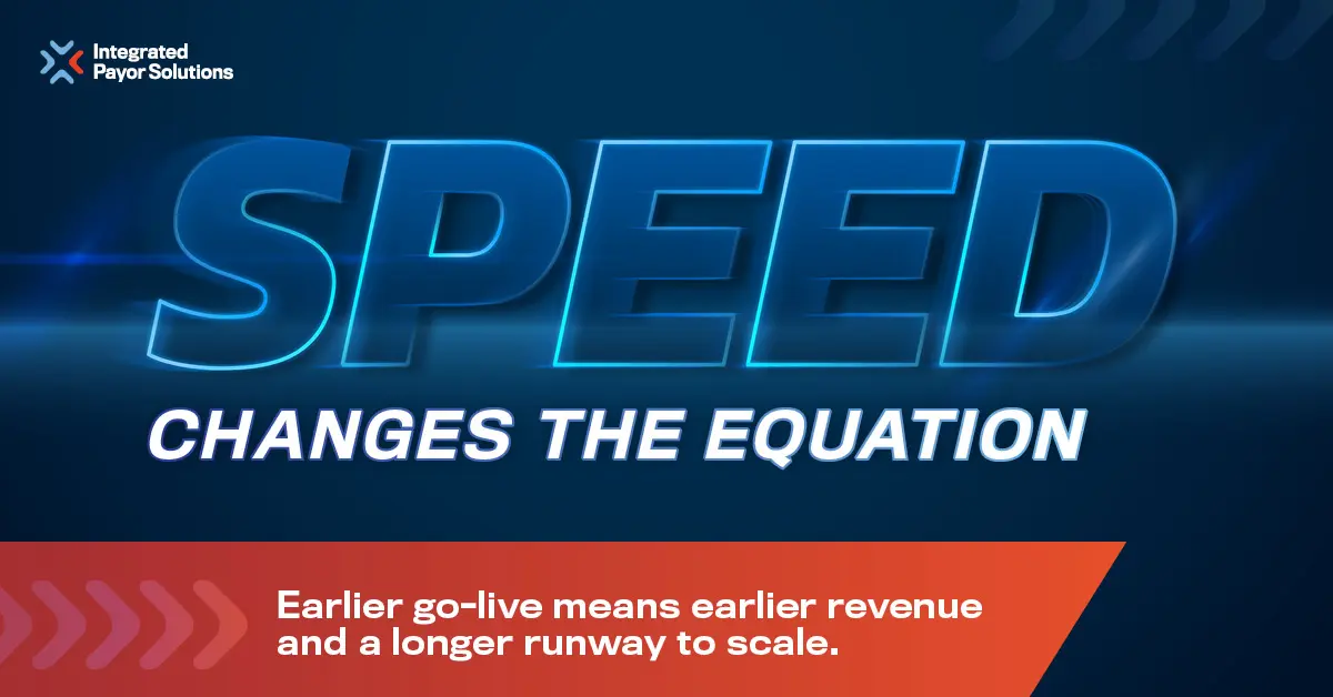 Speed changes the equation, Earlier go-live means earlier revenue and a longer runway to scale.